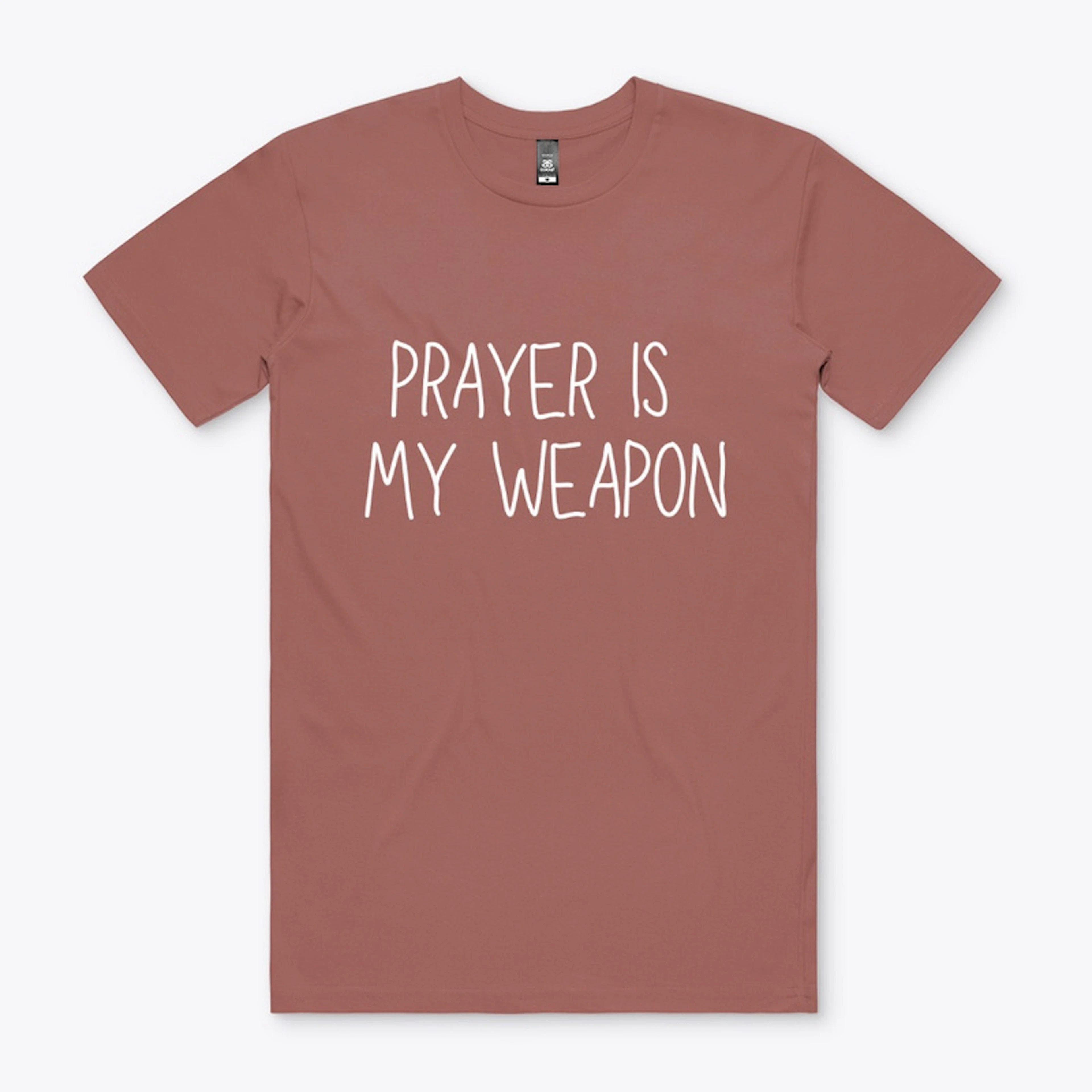 Prayer Is My Weapon