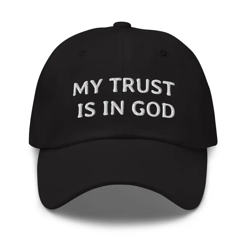 My Trust Is In God